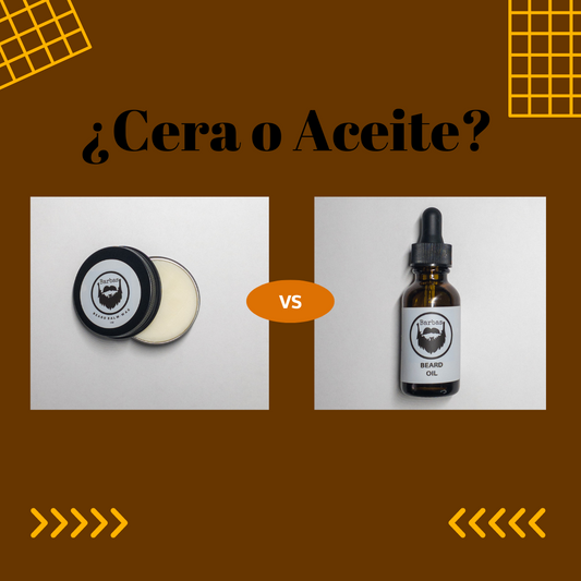 ¿CERA O ACEITE?